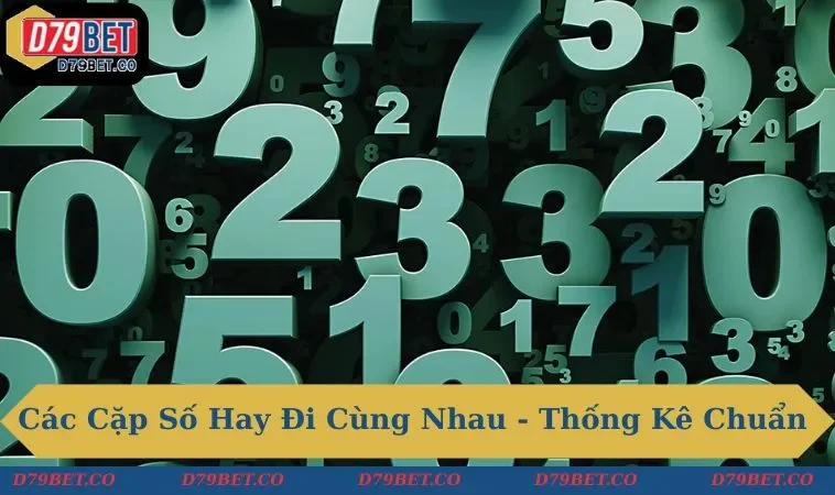 Các Cặp Số Hay Đi Cùng Nhau